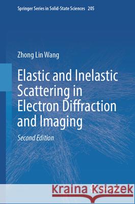 Elastic and Inelastic Scattering in Electron Diffraction and Imaging Zhong Lin Wang 9783031908187 Springer - książka