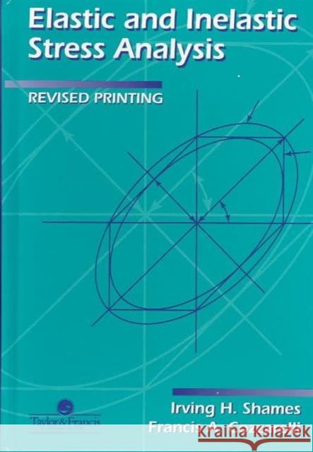 Elastic And Inelastic Stress Analysis Irving H. Shames Francis A. Cozzarelli 9781560326861 Taylor & Francis Group - książka