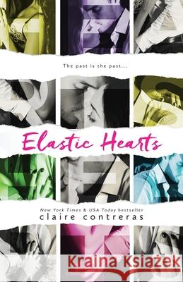 Elastic Hearts Claire Contreras 9780999444818 Claire Contreras - książka