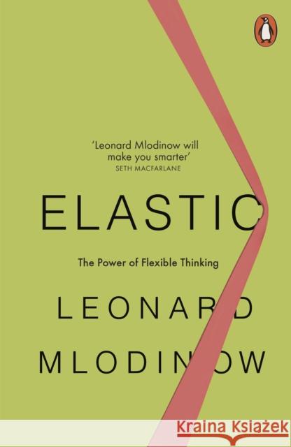 Elastic: The Power of Flexible Thinking Mlodinow Leonard 9780141987392 Penguin Books Ltd - książka