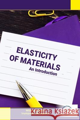 Elasticity of Materials: An Introduction Nilan Bodapati Irumporai Dubagunta 9789389183771 Wordpen Academics - książka