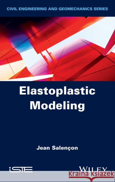 Elastoplastic Modeling Jean Salencon 9781786306234 Wiley-Iste - książka