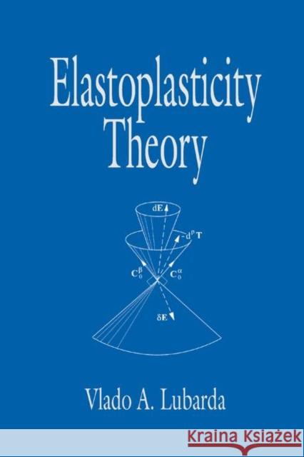 Elastoplasticity Theory Vlado A. Lubarda 9780367397128 CRC Press - książka