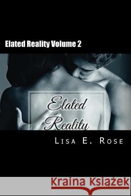Elated Reality Lisa E. Rose 9781514167533 Createspace - książka