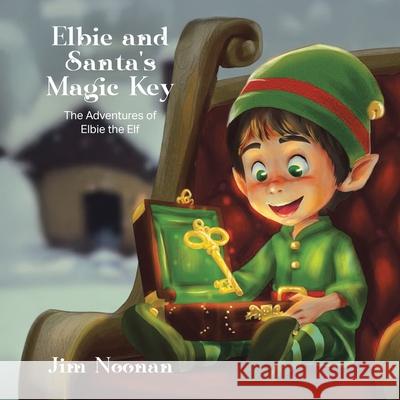 Elbie and Santa's Magic Key Jim Noonan 9781998454273 Tellwell Talent - książka