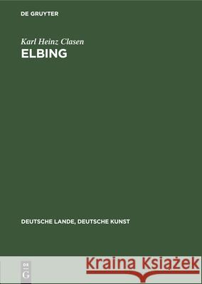 Elbing Karl Heinz Clasen 9783112356937 de Gruyter - książka