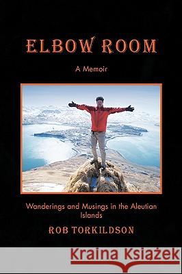 Elbow Room Rob Torkildson 9781425788971 XLIBRIS CORPORATION - książka