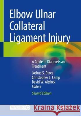 Elbow Ulnar Collateral Ligament Injury: A Guide to Diagnosis and Treatment Dines, Joshua S. 9783030695699 Springer International Publishing - książka