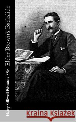 Elder Brown's Backslide Harry Stillwell Edwards 9781543292640 Createspace Independent Publishing Platform - książka