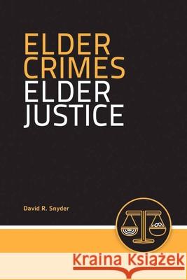 Elder Crimes, Elder Justice  Snyder 9780763728595  - książka