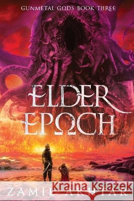 Elder Epoch Zamil Akhtar   9781958360149 Eight Point Press - książka