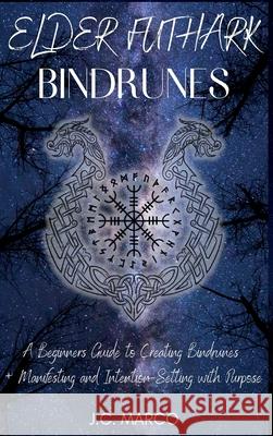 Elder Futhark Bindrunes J C Marco 9781777801403 J.C. Marco Ltd. - książka