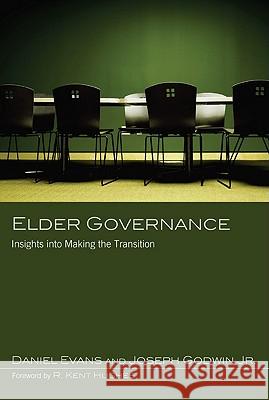 Elder Governance: Insights Into Making the Transition Evans, Daniel 9781608997961 Resource Publications - książka