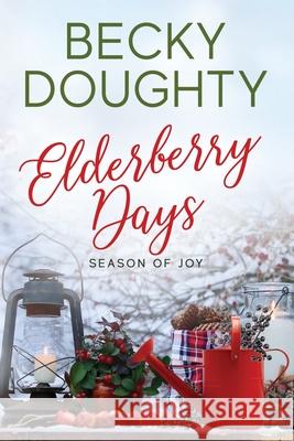 Elderberry Days Becky Doughty Elizabeth Mackey 9781953347046 Becky Doughty - książka