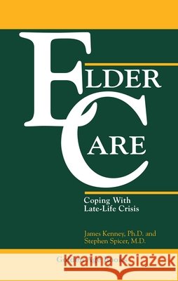 Eldercare James Kenny Stephen Spicer 9780879755171 Prometheus Books - książka