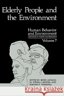 Elderly People and the Environment Robert Ed. Altman Irwin Altman M. Powell Lawton 9780306414299 Springer - książka