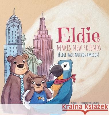 Eldie makes new friends! / Eldie hace nuevos amigos! Lissarette Nisnevich 9780578826219 Lissarette Nisnevich - książka