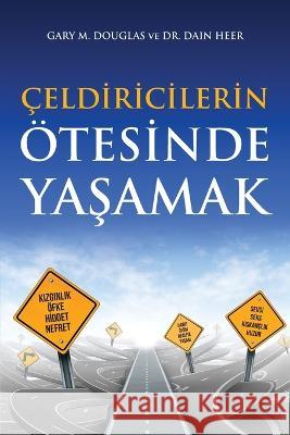 ?eldiricilerin ?tesinde Yaşamak (Turkish) Gary M. Douglas Dain Heer 9781634935593 Access Consciousness Publishing Company - książka