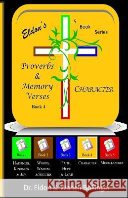Eldon's Proverbs & Memory Verses: Character Dr Eldon Bollinger 9781497304864 Createspace Independent Publishing Platform - książka