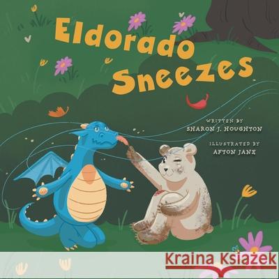 Eldorado Sneezes Sharon J. Houghton Afton Jane 9781038312914 FriesenPress - książka