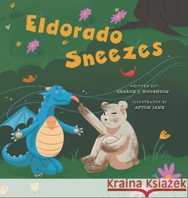 Eldorado Sneezes Sharon J. Houghton Afton Jane 9781038312921 FriesenPress - książka