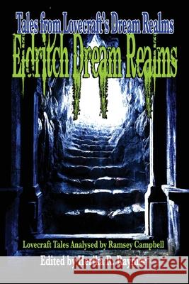 Eldritch Dream Realms: Tales from Lovecraft's Dream Realms Herika R. Raymer Ramsay Campbell 9781087856377 Indy Pub - książka