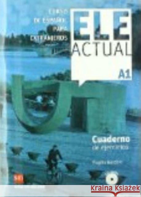 Ele Actual: Cuaderno de ejercicios A1 + CD  9788467547382 Ediciones SM - książka