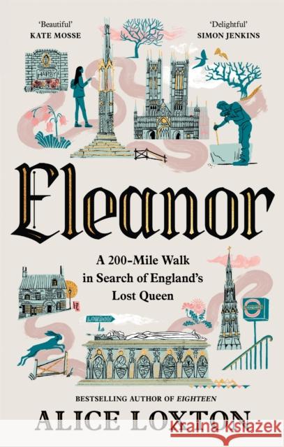 Eleanor: A 200-Mile Walk in Search of England's Lost Queen Alice Loxton 9781035076949 Pan Macmillan - książka