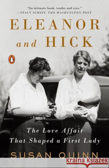 Eleanor and Hick: The Love Affair That Shaped a First Lady Susan Quinn 9780143110712 Penguin Books - książka