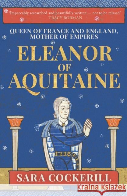 Eleanor of Aquitaine: Queen of France and England, Mother of Empires Sara, QC Cockerill 9781398112391 Amberley Publishing - książka