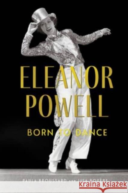 Eleanor Powell: Born to Dance Paula Broussard Lisa Roy?re 9780813197883 The University Press of Kentucky - książka