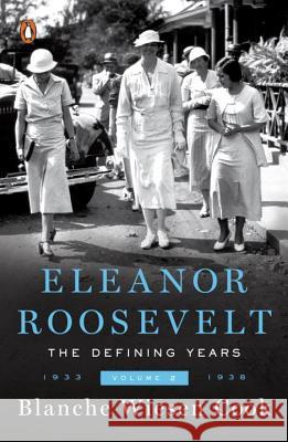 Eleanor Roosevelt, Volume 2: The Defining Years, 1933-1938 Blanche Wiesen Cook 9780140178944 Penguin Books - książka