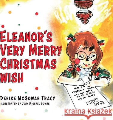 Eleanor's Very Merry Christmas Wish Denise McGowan Tracy John Michael Downs 9781646633043 Koehler Books - książka