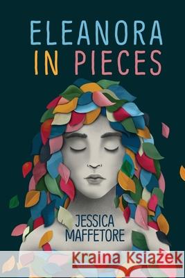 Eleanora in Pieces Jessica Maffetore 9781685134716 Black Rose Writing - książka