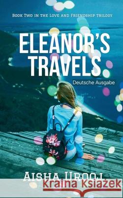 Eleanor's Travels: Deutsche Ausgabe Aisha Urooj 9781998420810 Aisha Urooj - książka