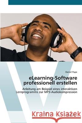 eLearning-Software professionell erstellen Pape, Daniel 9783639406566 AV Akademikerverlag - książka