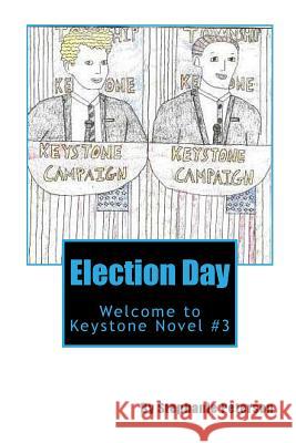 Election Day Stephanie Peterson 9781494856755 Createspace - książka