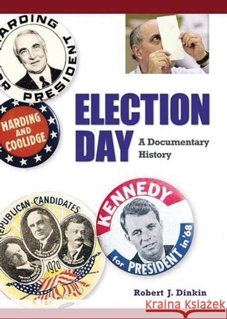 Election Day: A Documentary History Dinkin, Robert J. 9780313322204 Greenwood Press - książka