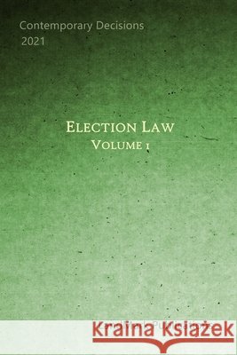 Election Law: Volume 1 Landmark Publications 9798557723978 Independently Published - książka