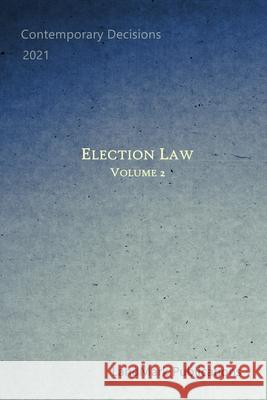 Election Law: Volume 2 Landmark Publications 9798482456910 Independently Published - książka