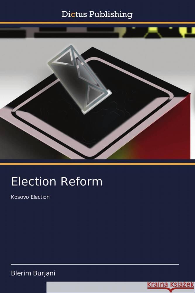 Election Reform Blerim Burjani 9786137357002 Dictus Publishing - książka