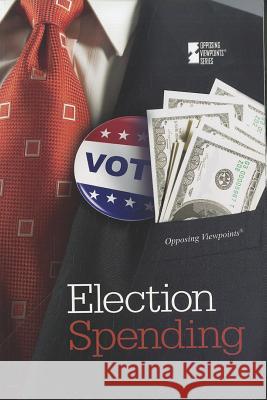 Election Spending Nancy Dziedzic 9780737754353 Cengage Gale - książka
