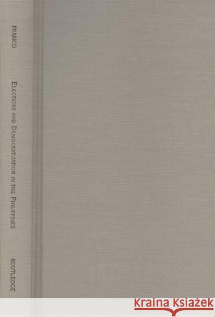 Elections and Democratization in the Philippines Jennifer Franco Benedict J. Tria Kerkvliet Jennifer Conro 9780815337348 Routledge - książka