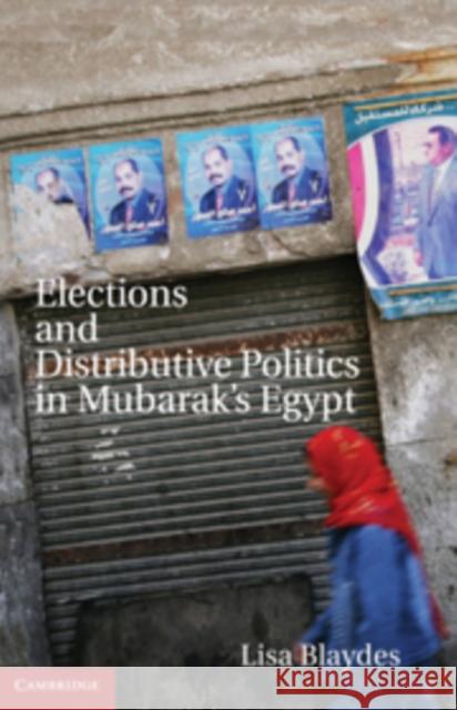 Elections and Distributive Politics in Mubarak's Egypt Lisa Blaydes 9781107000551 Cambridge University Press - książka