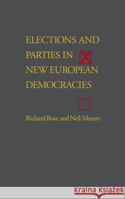 Elections and Parties in New European Democracies Richard Rose Neil Munro 9781568028088 CQ Press - książka