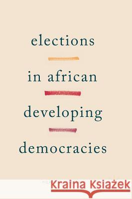 Elections in African Developing Democracies Hilary Miezah 9783319537054 Palgrave MacMillan - książka