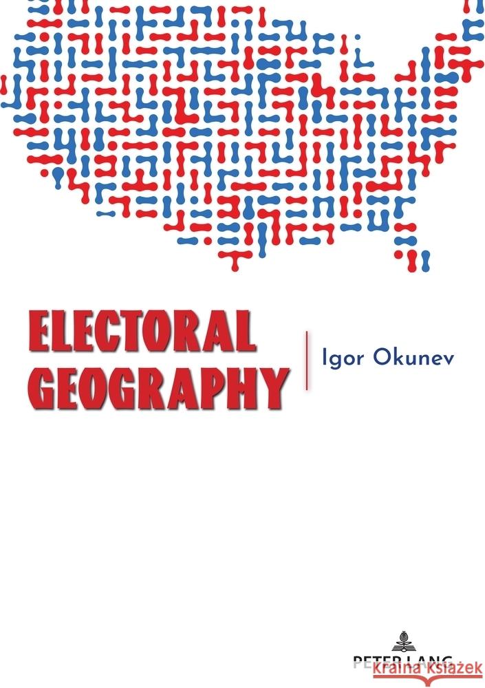 Electoral Geography Igor Okunev 9783034350334 Peter Lang Group Ag, International Academic P - książka