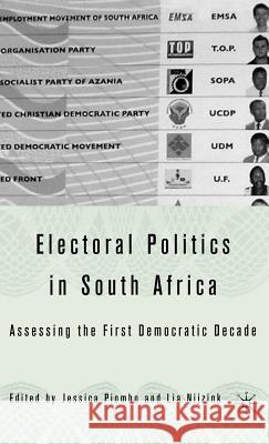 Electoral Politics in South Africa: Assessing the First Democratic Decade Piombo, J. 9781403971234 Palgrave MacMillan - książka