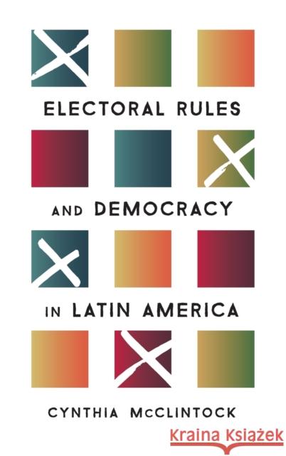 Electoral Rules and Democracy in Latin America Cynthia McClintock 9780190879754 Oxford University Press, USA - książka