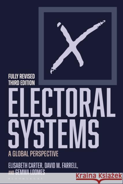 Electoral Systems: A Global Perspective Gemma Loomes 9781350348967 Bloomsbury Publishing PLC - książka